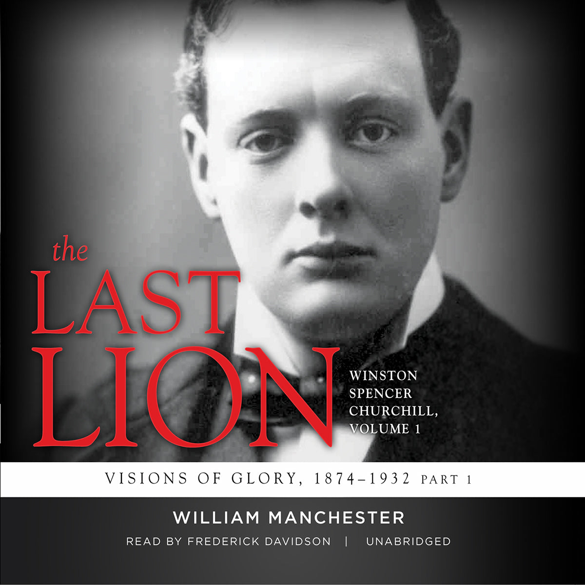 The Last Lion: Winston Spencer Churchill, Vol. 1