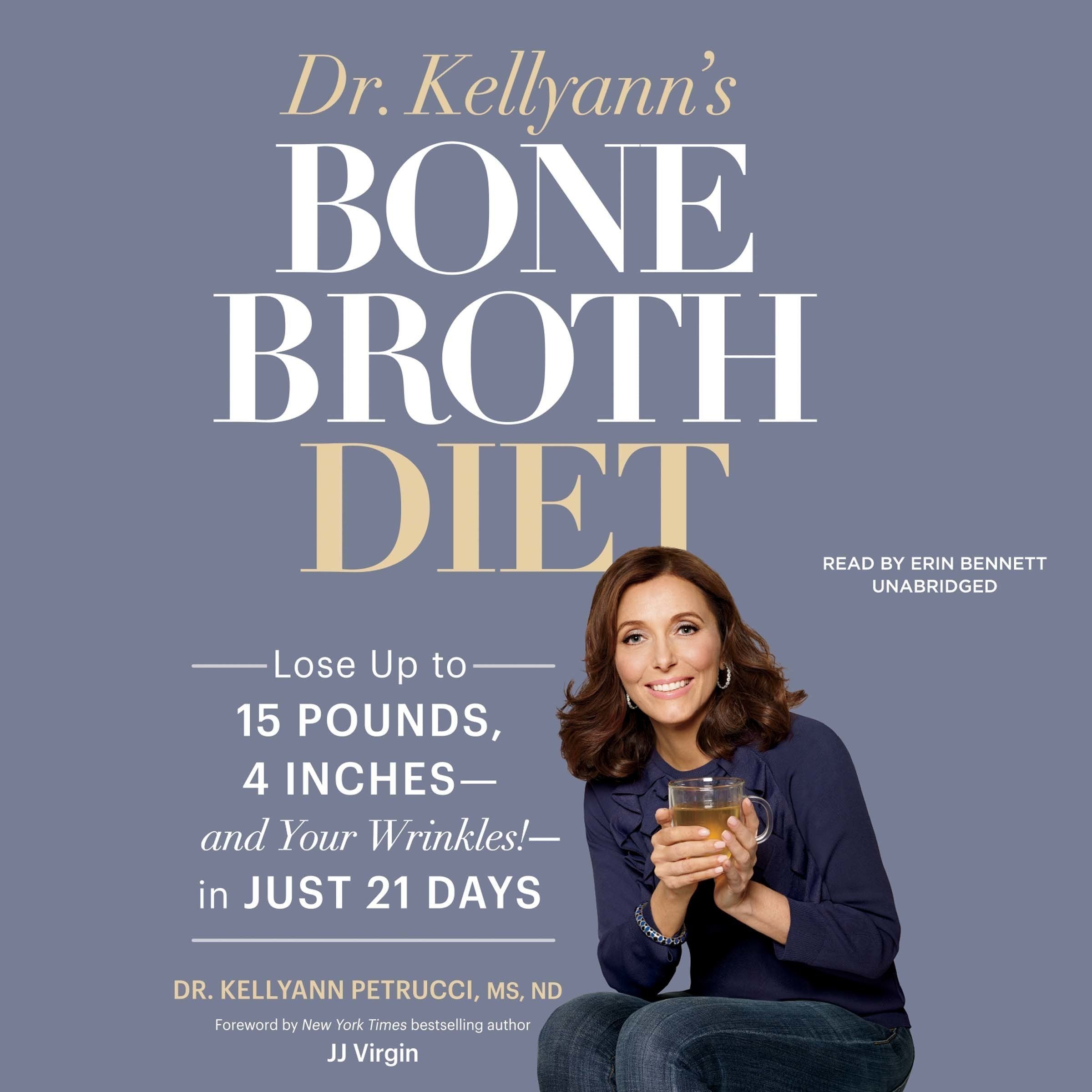 Dr. Kellyann's Bone Broth Diet