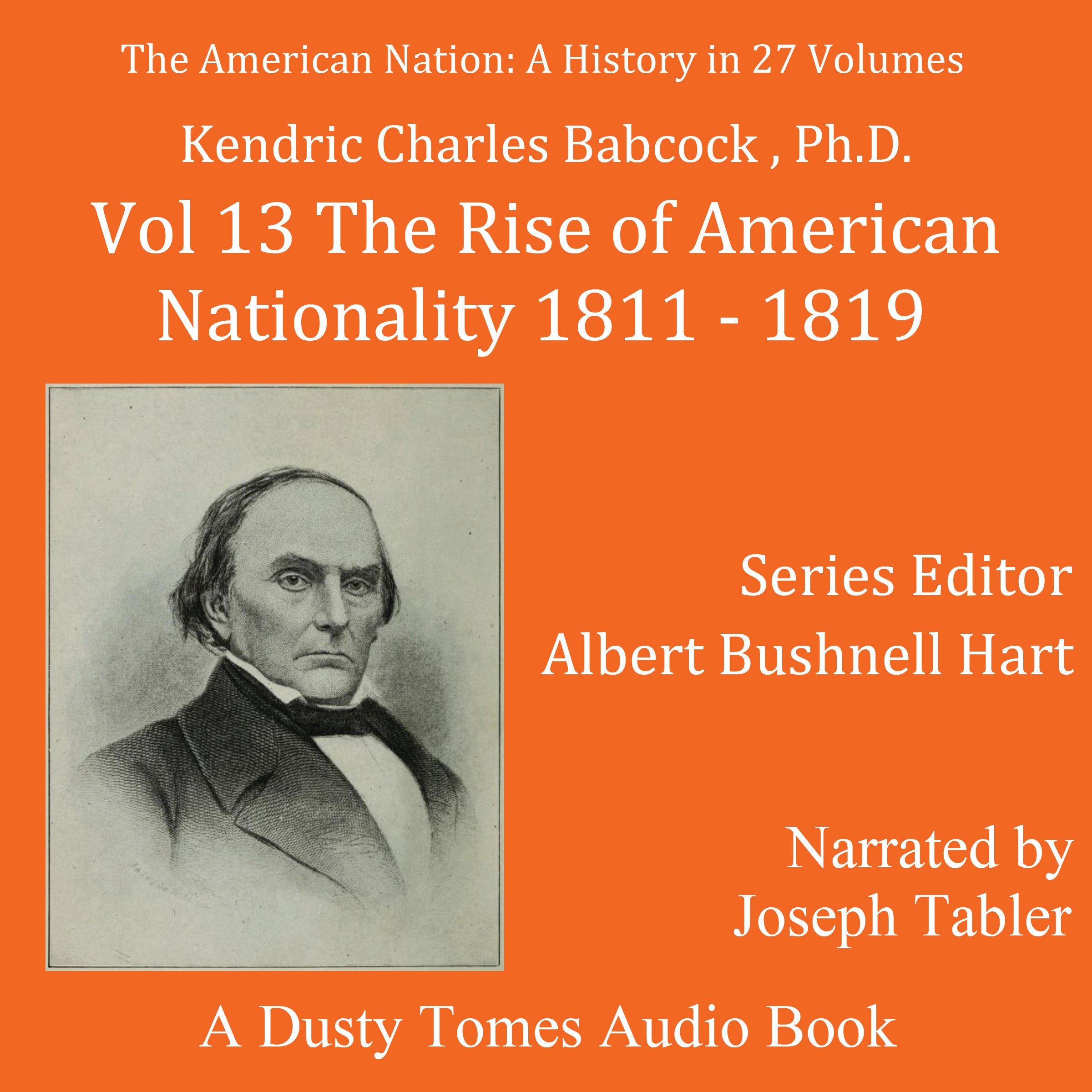 The American Nation: A History, Vol. 13