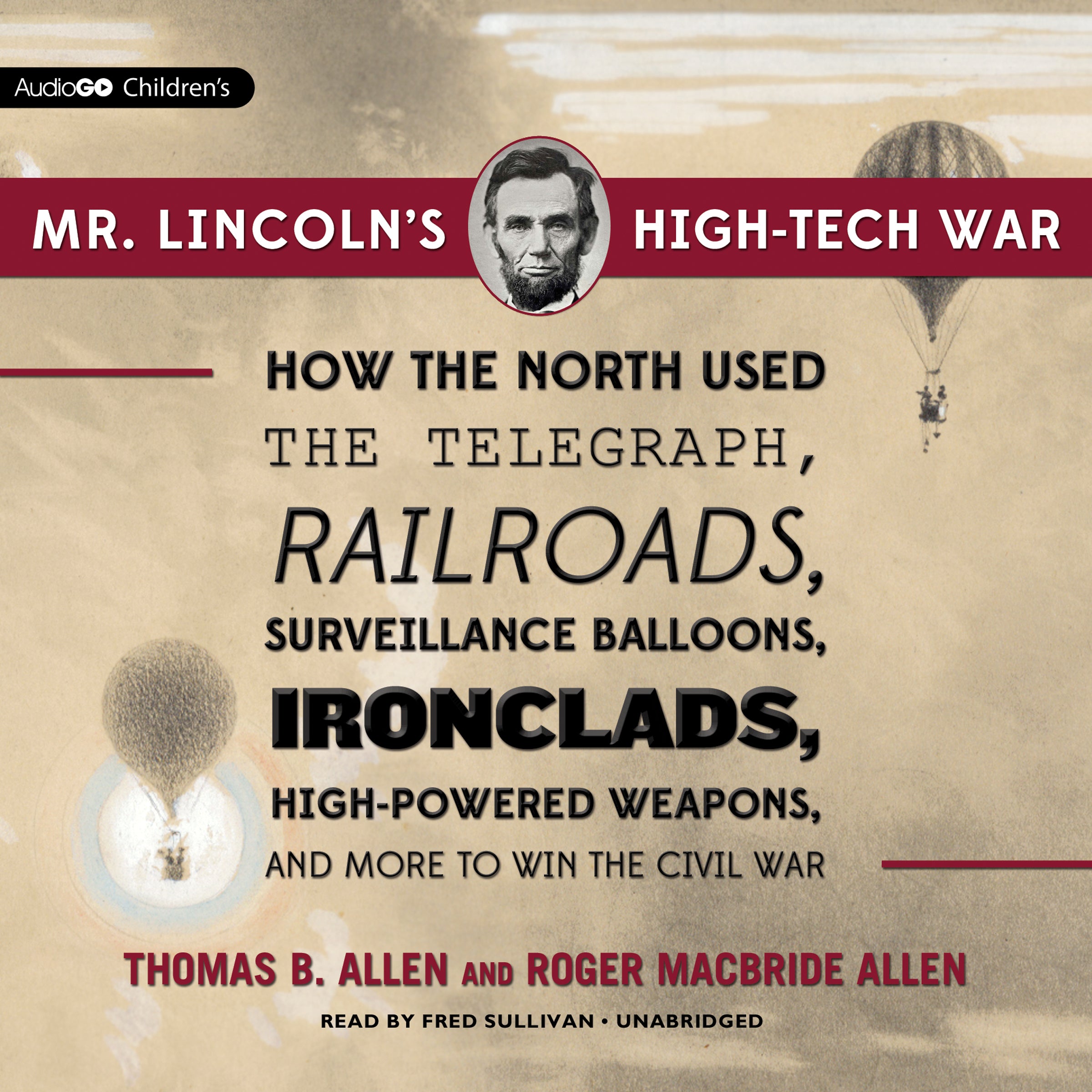Mr. Lincoln's High-Tech War