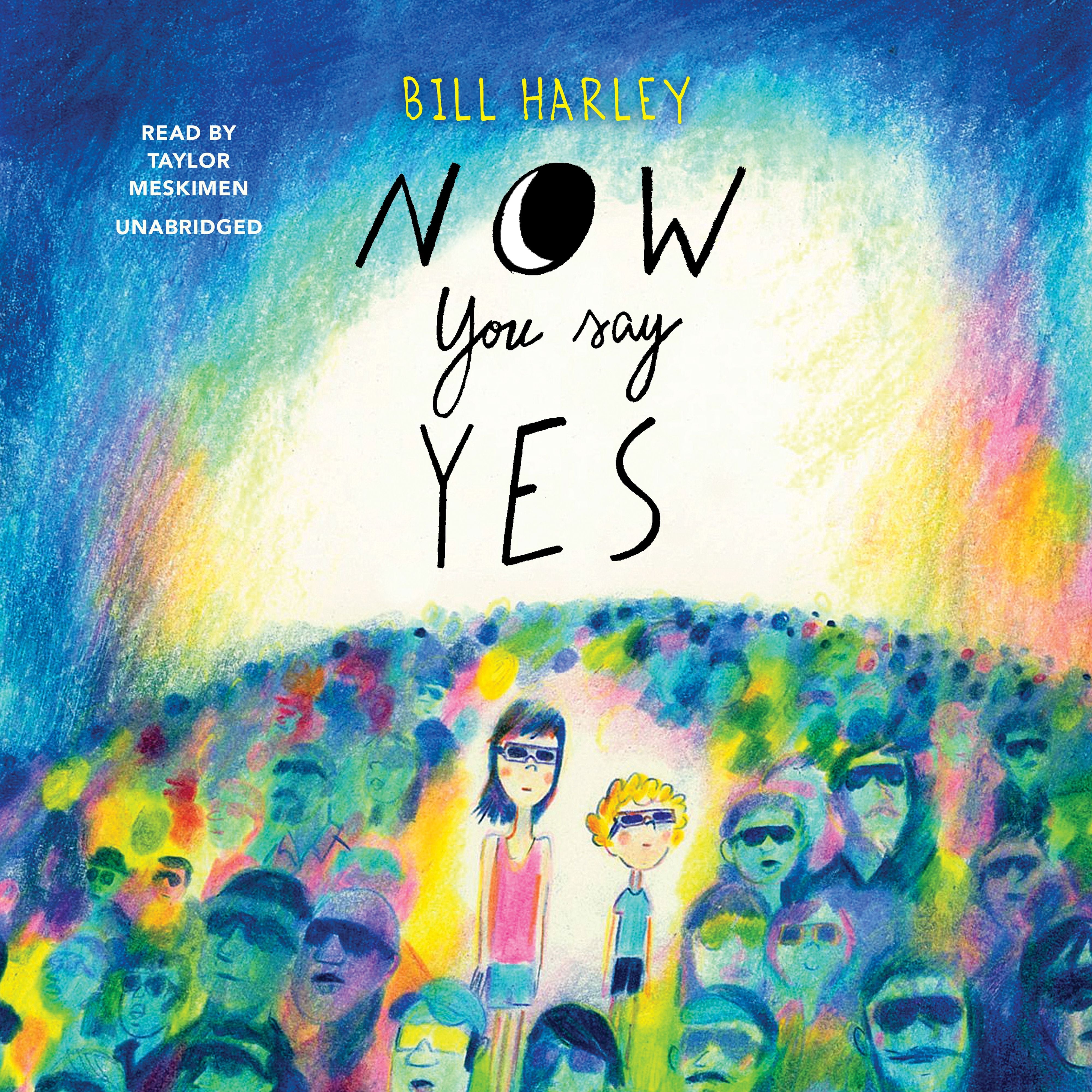 Now You Say Yes